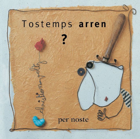 Tostemps arren ?